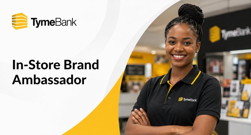 TymeBank In-Store Brand Ambassador Jobs 2026: Opportunities Available Across South Africa