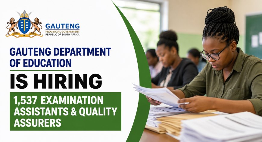 Gauteng Department of Education Is Hiring 1,537 Examination Assistants & Quality Assurers 2026