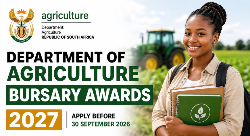 Department of Agriculture Bursary 2027: Apply Before 30 September 2026
