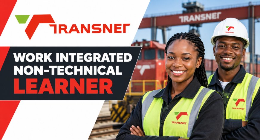 Transnet Work Integrated Learning (WIL) Non-Technical Learner Programme 2026 – 18-Month Opportunity