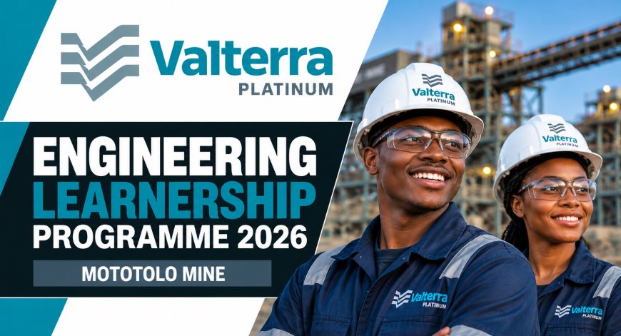 Valterra Platinum Engineering Learnership Programme 2026 – Mototolo Mine