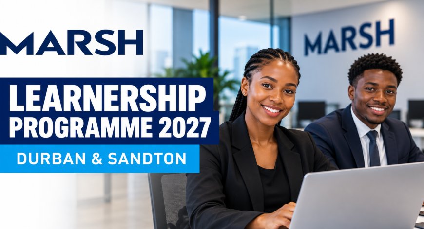 Marsh Learnership Programme 2027 – 12-Month Opportunity for Matriculants