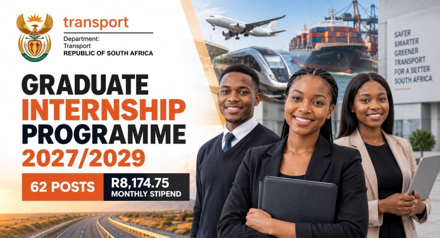 Department of Transport Graduate Internship Programme 2027/2029 – 62 Posts, R8,174.75 Monthly Stipend