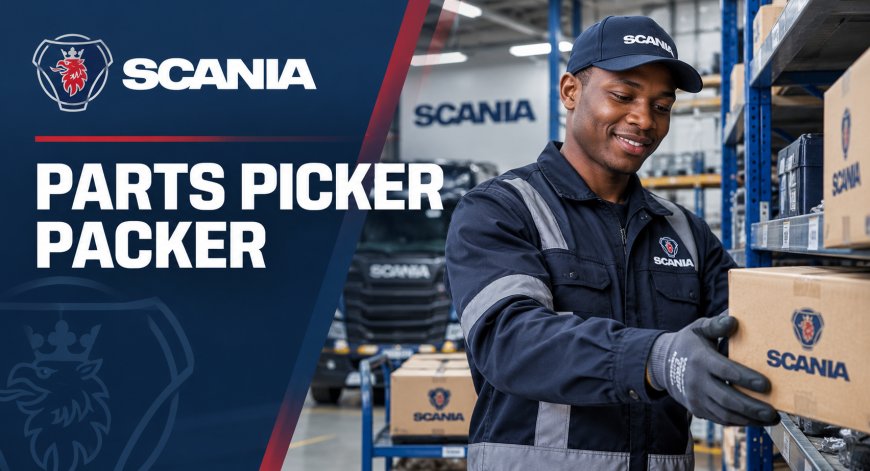 Scania Parts Picker Packer Job 2026 – Permanent Position in Johannesburg