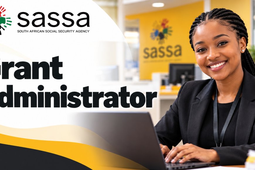 SASSA Jobs 2026: 6 Grant Administrator Vacancies Paying Up to R279,708