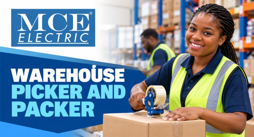 MCE Electric Warehouse Picker and Packer Job 2026 – Permanent Opportunity in Durban North