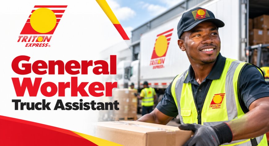 Triton Express General Worker Jobs 2026 in Bloemfontein – Truck Assistant Vacancy
